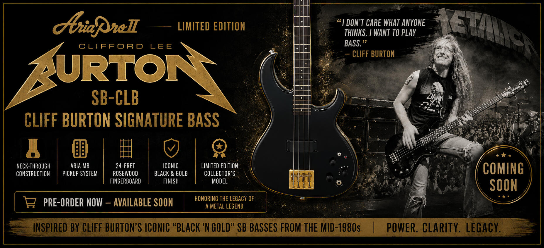 Banner featuring the Limited Edition 2026 Aria Pro II SB-CLB Cliff Burton Signature Bass, faithfully recreating Cliff Burton's legendary SB-1000 "Black 'n Gold" bass. Features include neck-through construction, ash body, maple and walnut neck, rosewood fin